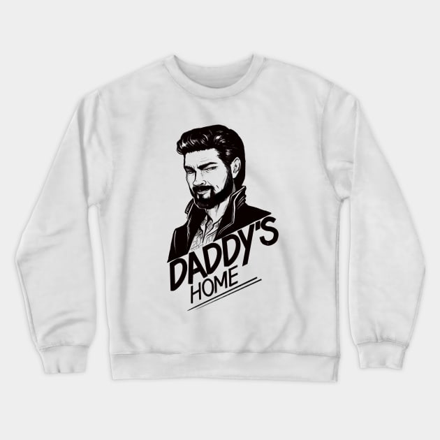 Daddy's Home Crewneck Sweatshirt by Molly11